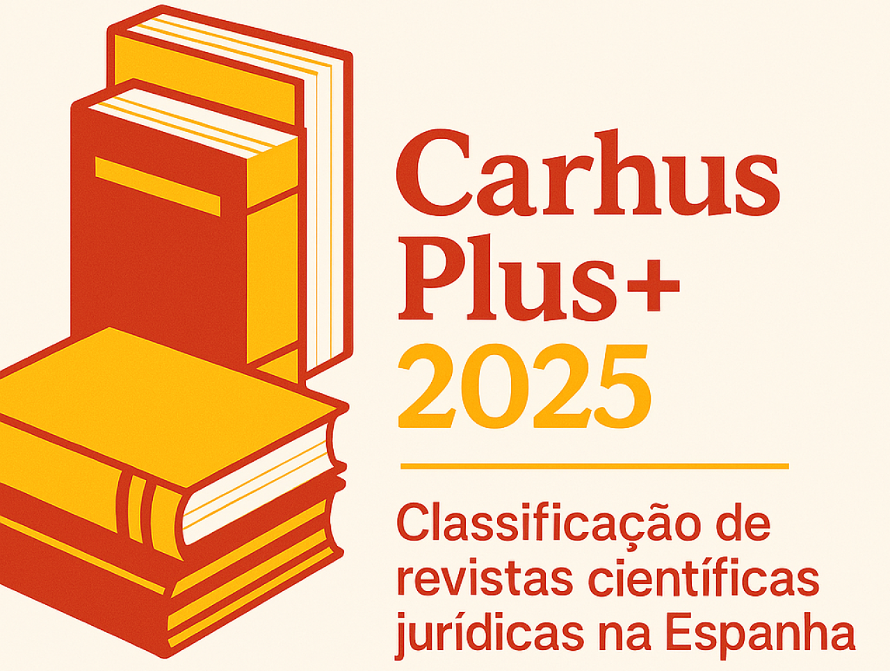 Carhus Plus+ 2025 - Classificação de revistas científicas jurídicas na Catalunha, Espanha